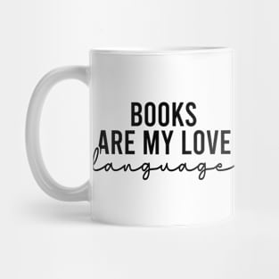 Books Are My Love Language Mug